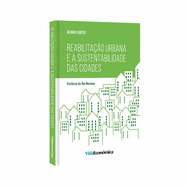 REABILITAÇÃO URBANA E A SUSTENTABILIDADE DAS CIDADES